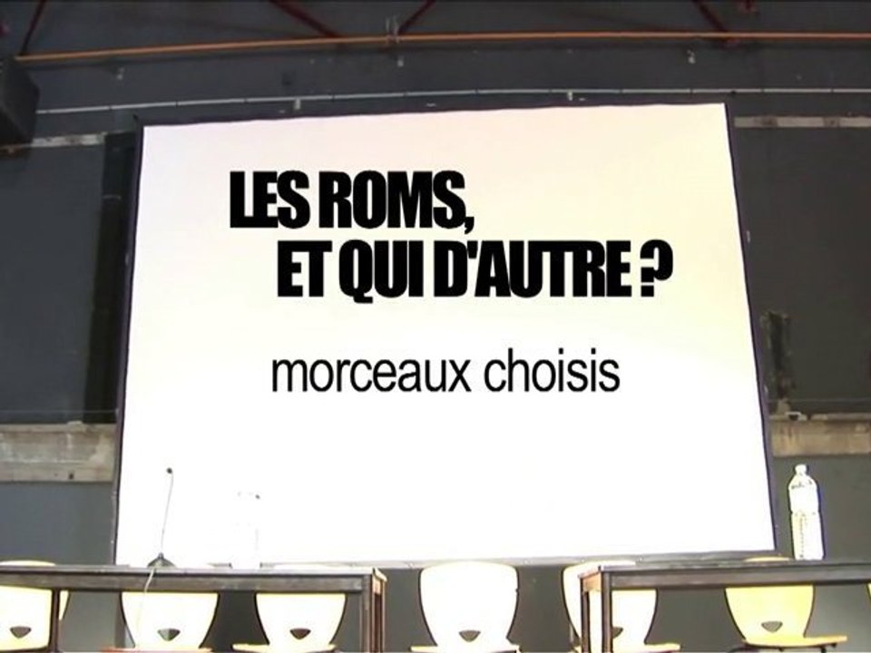 LES ROMS ET QUI D'AUTRE ? MORCEAUX CHOISIS
