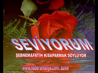 SEVİYORUM - ŞEBNEM & FATİH KISAPARMAK SÖYLEDİ