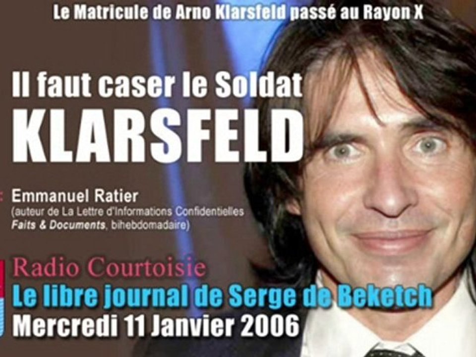 Arno Klarsfeld trituré par Beketch & Ratier - 1/2 (11/01/2006, Le Libre Journal, Radio Courtoisie)