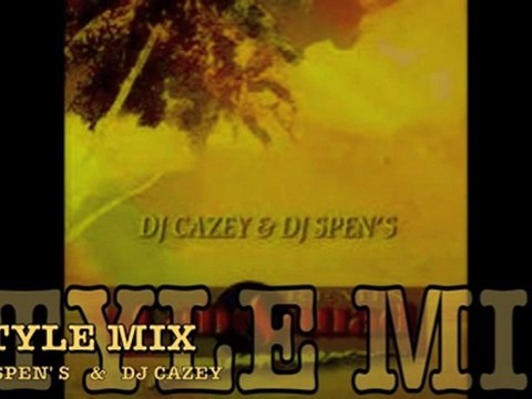 STYLE MIX BY DJ SPEN'S & DJ CAZEY