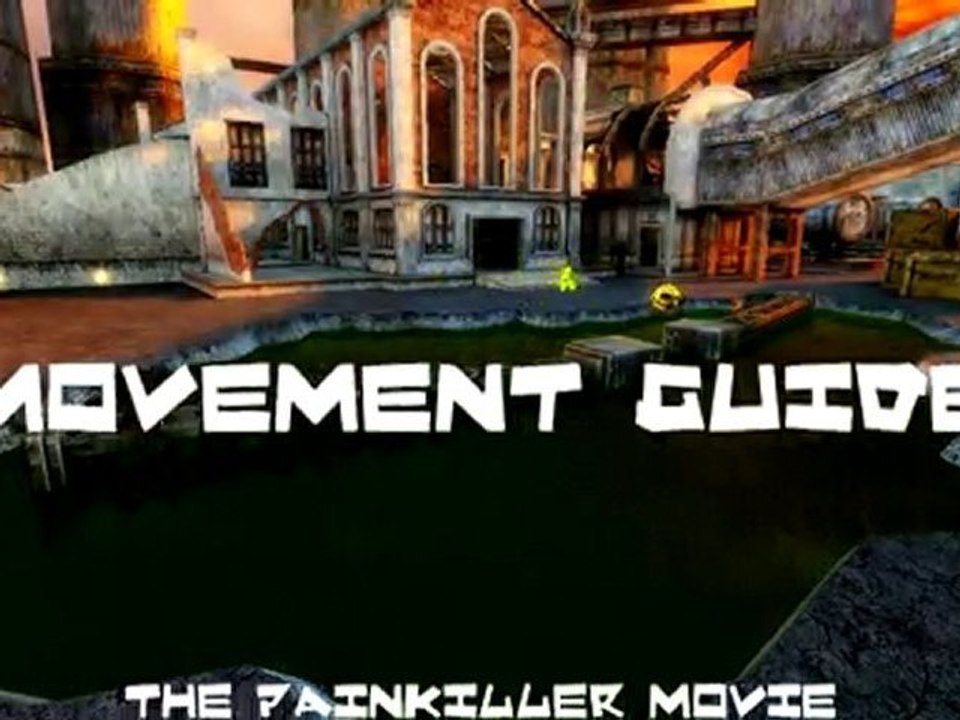Movement Guide - Painkiller Movie