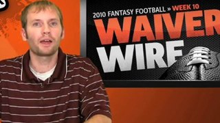 2010 Fantasy Football -  Week 10 Waiver Wire Pick Ups