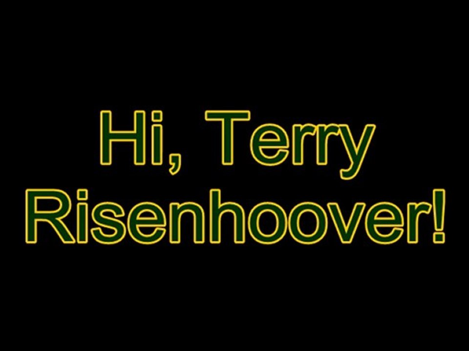 HI TERRY RISENHOOVER 07