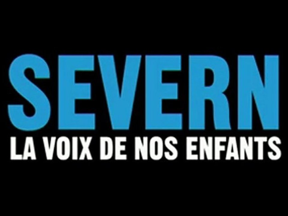 Severn, La voix de nos enfants - Bande Annonce du film