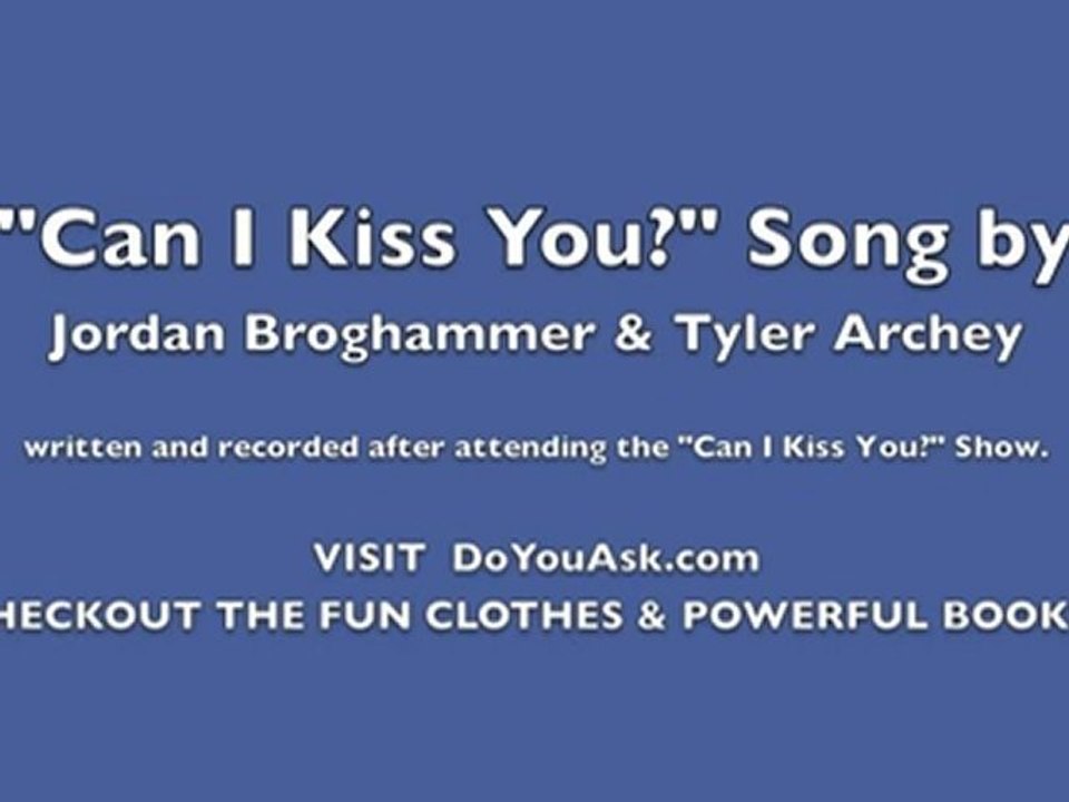 The Date Safe Project Presents the "Can I Kiss You?" Song