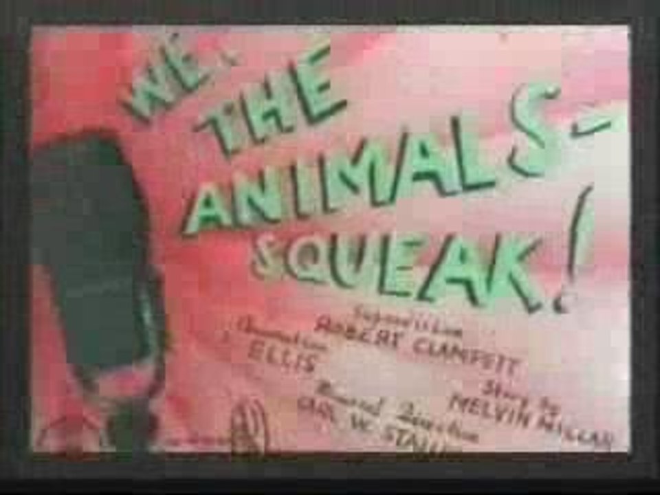 We, The Animals Squeek!