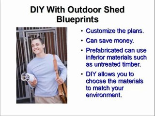 Outdoor Shed Blueprints - Its Better To Build