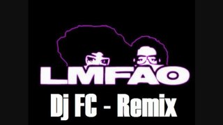 Party Rock Anthem [Dj F.C Remix] - LMFAO