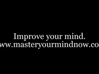 Enlarge your Mental Capacity and Improve your Mind