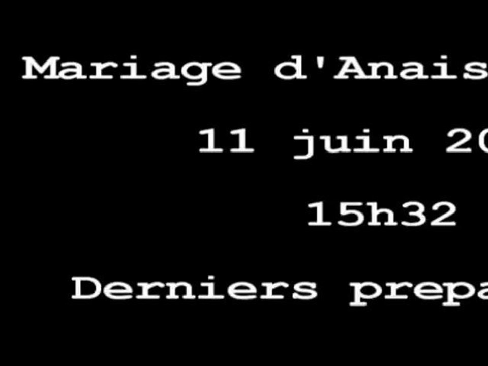 Video Mariage Anais et Geff (11 juin 2011)