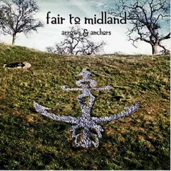 Fair To Midland - Arrows & Anchors (2011) [HQ] Full Album Free Download