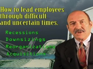 How to Lead Employees Through Difficult and Uncertain Times