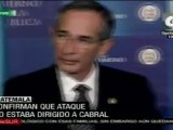 Colom confirma que ataque no iba dirigido a Cabral