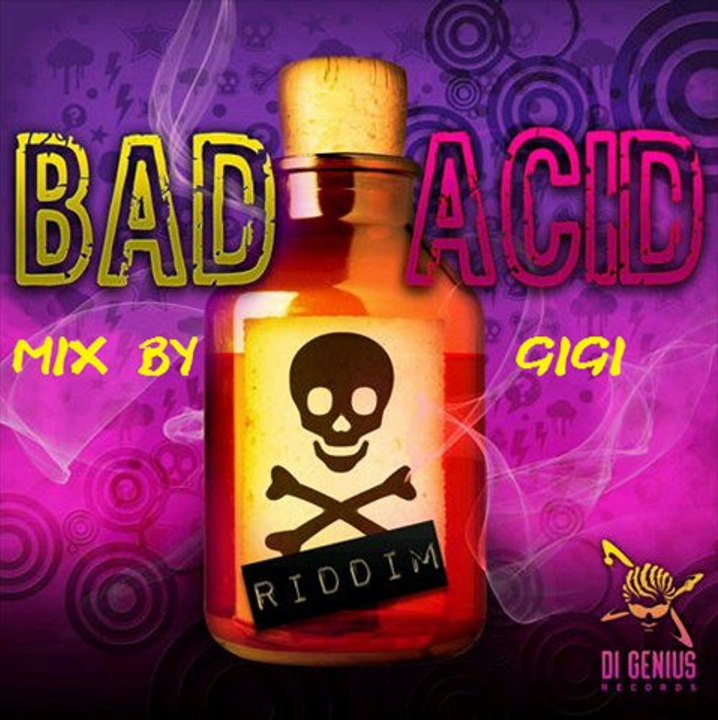 bad acid riddim mix by gigi  video