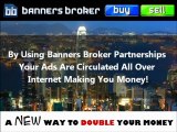 Banners Broker - A New Way To Double Your Money