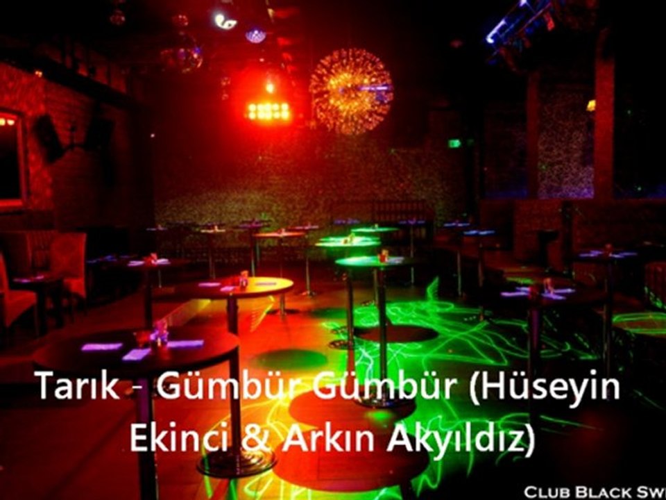 Tarık - Gümbür Gümbür ( Hüseyin Ekinci & Arkın Akyıldız )