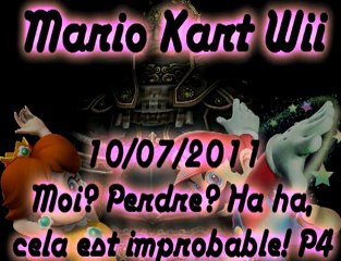 (10/07/2011) - Moi? Perdre? Ha ha, cela est improbable! - P4