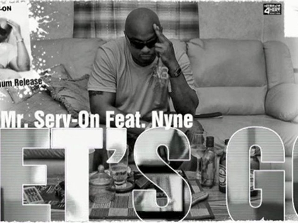Mr.Serv-On feat Nyne : Let's Go (produced by killaz react)