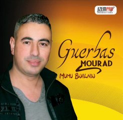 Mourad Guerbas Yebeed wanida tallid