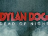 Dylan Dog - Dead Of Night - US Trailer