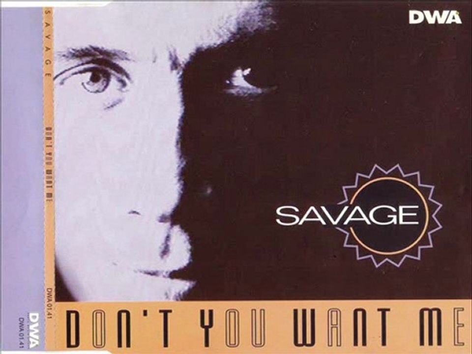 SAVAGE - Don't you want me (ice original mix)