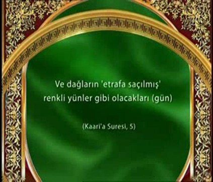 Kıyamet günü dağlar rengarenk yün yumakları gibi uçuşurlar