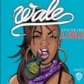 Wale ft. J. Cole - Bad Girls Club +DOWNLOAD