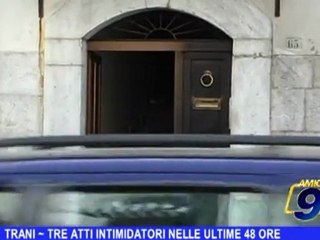 Trani | Tre atti intimidatori nelle ultime 48 ore