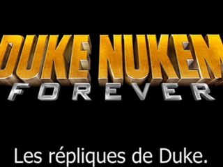 Duke Nukem Forever - Les Répliques de Duke -VF