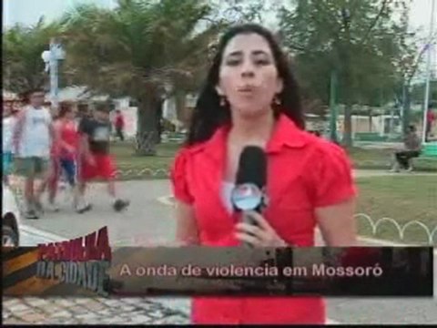 Crescimento da violência em Mossoró - patrulha da cidade - TV ponta negra