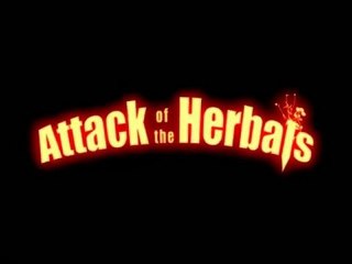 Attack of the Herbals - Extended Trailer