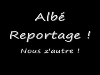 TV Albé - Albé Reportage - Nous Z'autres !