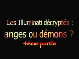 LES iLLUMiNATi DéCRYPTéS - ANGES OU DéMONS 4sur5