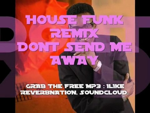 Garfield Fleming - Don't Send Me Away (House Funk Remix)