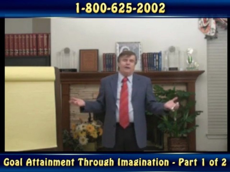 065 - Goal Attainment Through Imagination - Part 1 of 2