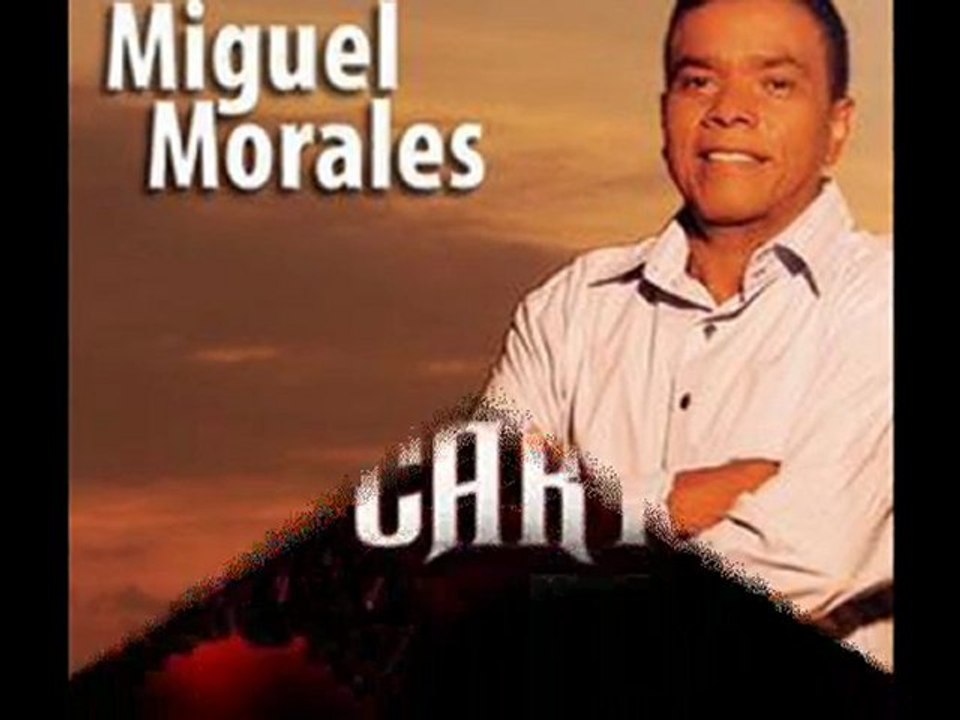 LO MEJOR DE MI VIDA-MIGUEL MORALES-DJ GILBERT JAVIER