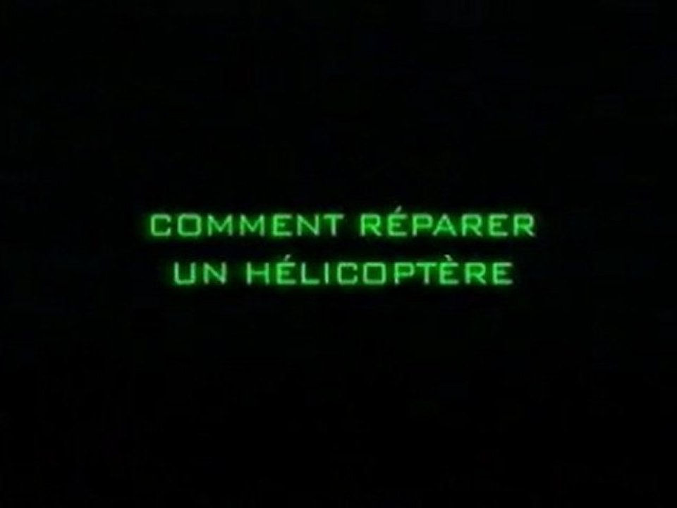 1/3 Comment réparer un hélicoptère ?