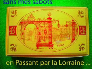 en passant par la Lorraine ...sans mes sabots