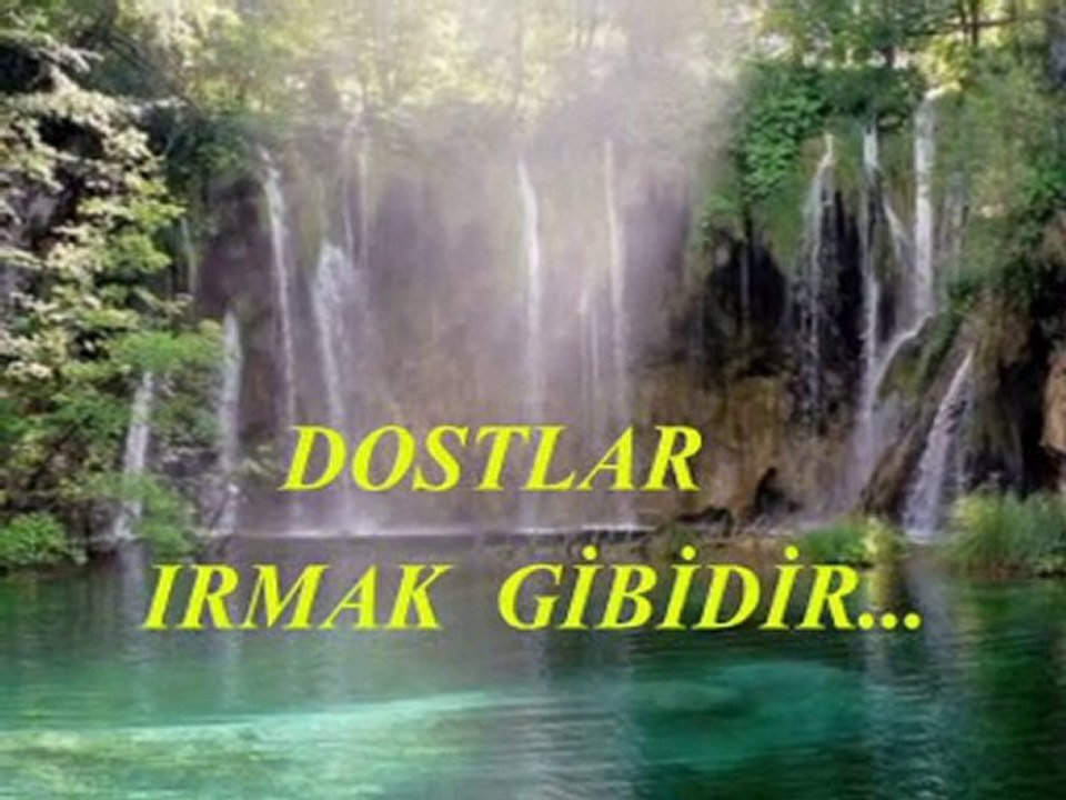 Can Yücel-Dostlar ırmak gibidir