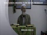 ERKAN HOCA'NIN SOHBETİ -1- (GEBZE MEDİNE İLİM İRFAN DERNEĞİ)