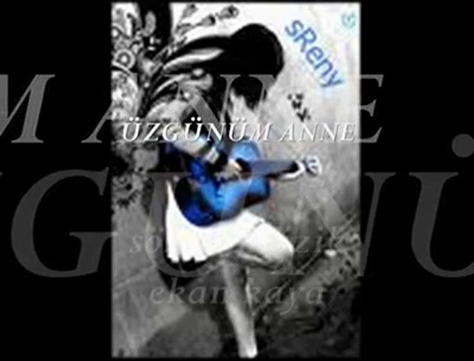 Erkan kaya&üzgünüm anne