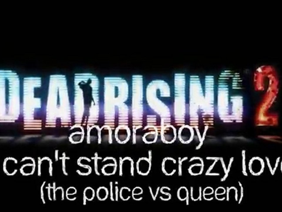 Dead Rising 2 - I can't stand crazy love