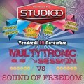 MULTYTRONIC SESSION vs SOUND OF FREEDOM @ LE STUDIOO ! ep1