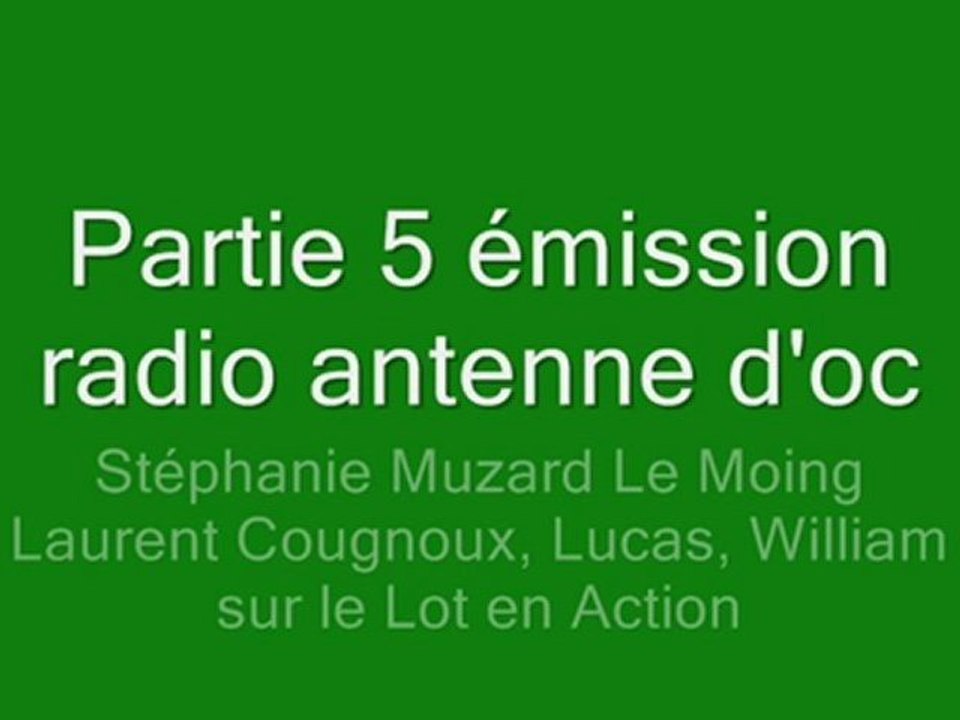 partie 5 radio le lot en action antenne d'oc