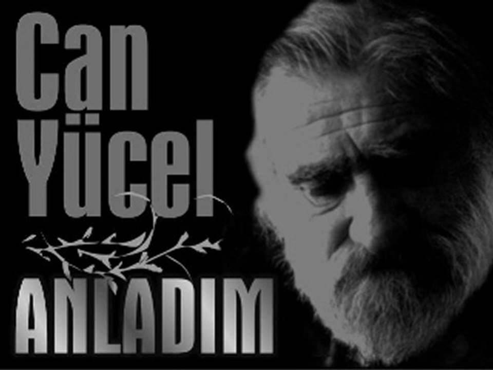 Can Yücel - Anladım
