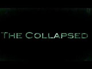 The Collapsed - Trailer #1