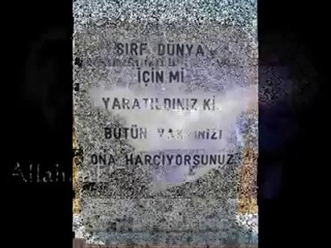 ilahi * Fâni Dünya *