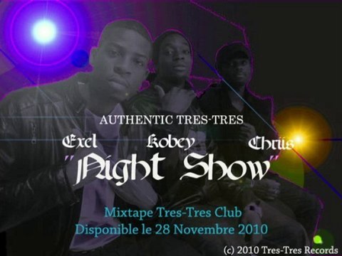Authentic Tres-Tres- Night Show (Produced by N.O.S)
