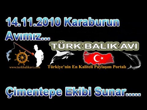 14.11.2010 Karaburun Avımız