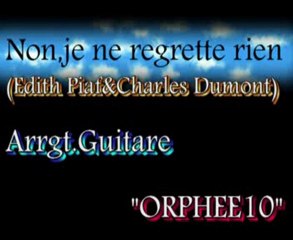 Non,Je ne regrette rien(Edith Piaf)_arrgt.guitare ORPHEE10